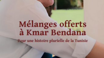 Vient-de-paraitre_Melanges-offerts-a-Kmar-Bendana-7l8h9bmydot0w1scdav1mycyaiw26yul1zmvm1we79s